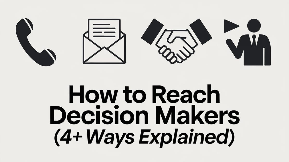 How to Reach Decision Makers (4+ Ways Explained)