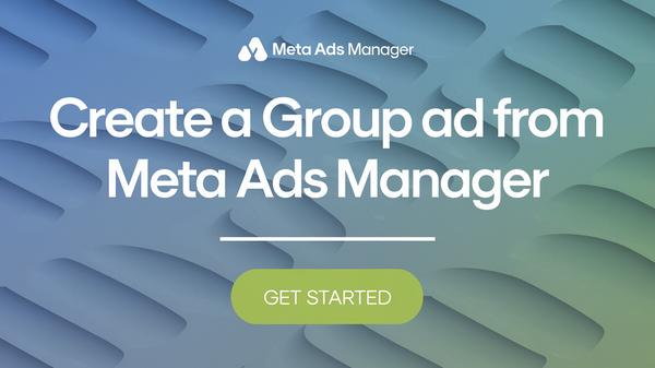 An ad for Meta Ads Manager, with the text "Create a Group Ad from Meta Ads Manager".