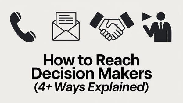 A presentation-style image with the text "How to Reach Decision Makers (4+ Ways Explained)". 